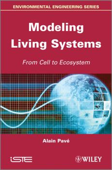 Скачать Modeling of Living Systems. From Cell to Ecosystem - Alain  Pave
