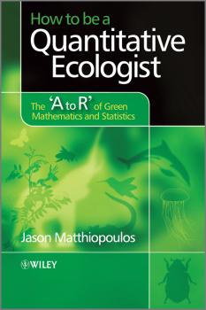 Скачать How to be a Quantitative Ecologist. The 'A to R' of Green Mathematics and Statistics - Jason  Matthiopoulos