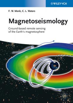 Скачать Magnetoseismology. Ground-based Remote Sensing of Earth's Magnetosphere - Menk Frederick W.