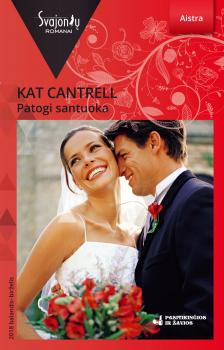 Скачать Patogi santuoka - Kat Cantrell