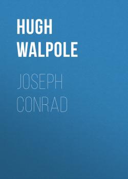 Скачать Joseph Conrad - Hugh Walpole