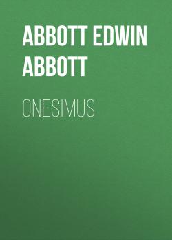 Скачать Onesimus - Abbott Edwin Abbott
