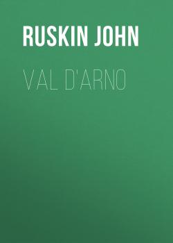 Скачать Val d'Arno - Ruskin John