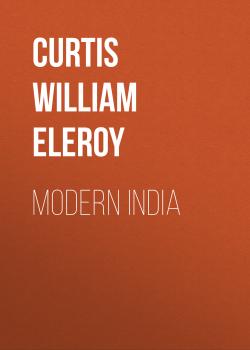 Скачать Modern India - Curtis William Eleroy
