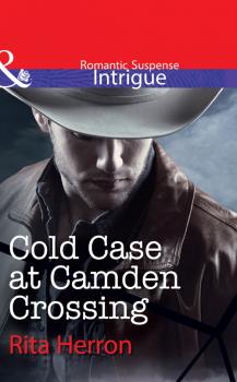 Скачать Cold Case at Camden Crossing - Rita  Herron