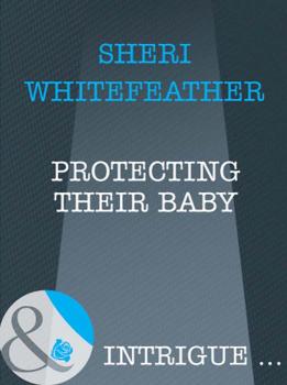 Скачать Protecting Their Baby - Sheri  WhiteFeather