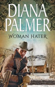 Скачать Woman Hater - Diana Palmer