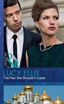 Скачать The Man She Shouldn't Crave - Lucy  Ellis