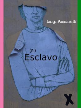 Скачать El Esclavo - Luigi  Passarelli