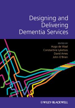 Скачать Designing and Delivering Dementia Services - John  O'Brien