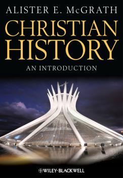 Скачать Christian History. An Introduction - Alister E. McGrath
