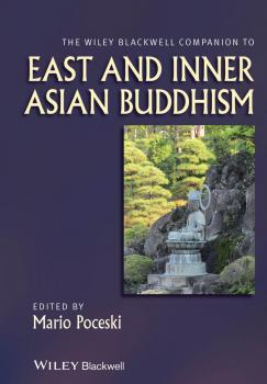 Скачать The Wiley Blackwell Companion to East and Inner Asian Buddhism - Mario  Poceski