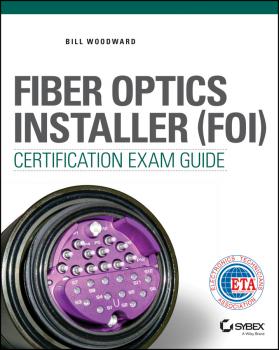 Скачать Fiber Optics Installer (FOI) Certification Exam Guide - Bill  Woodward