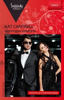 Скачать Aistringas sandoris - Kat Cantrell