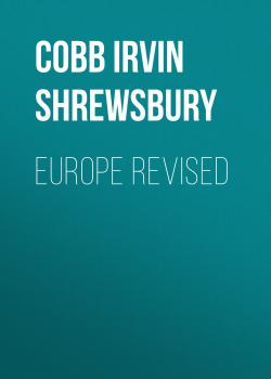 Скачать Europe Revised - Cobb Irvin Shrewsbury