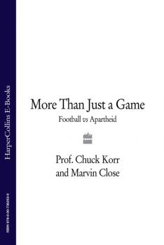 Скачать More Than Just a Game: Football v Apartheid - Marvin  Close