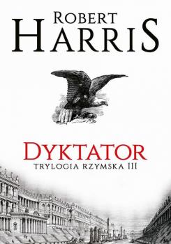 Скачать Dyktator. Trylogia rzymska III - Robert  Harris