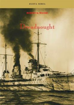 Скачать Dreadnought. Tom II - Robert K.  Massie