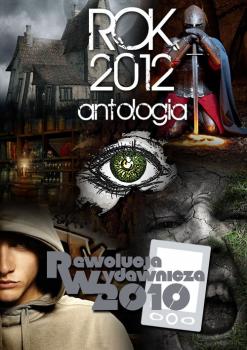 Скачать Rok 2012. Antologia - Antologia