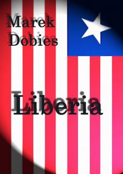 Скачать Liberia - Marek Dobies