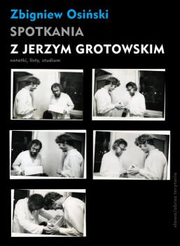 Скачать Spotkania z Jerzym Grotowskim - Zbigniew Osiński