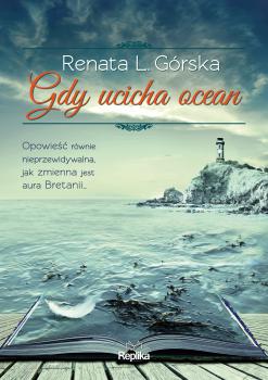 Скачать Gdy ucicha ocean - Renata L. Górska