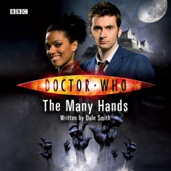 Скачать Doctor Who: The Many Hands - Dale  Smith