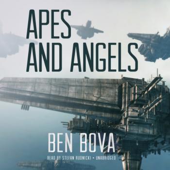 Скачать Apes and Angels - Ben  Bova