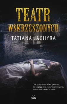 Скачать Teatr wskrzeszonych - Tatiana Jachyra