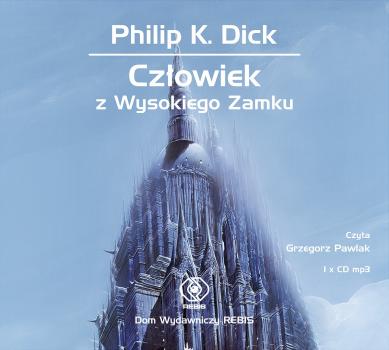Скачать Człowiek z Wysokiego Zamku - Philip K. Dick