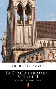 Скачать La Comédie humaine. Volume II - Оноре де Бальзак