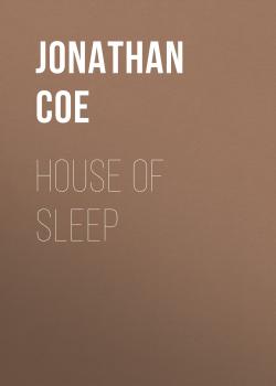 Скачать House of Sleep - Jonathan Coe