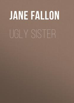 Скачать Ugly Sister - Jane  Fallon
