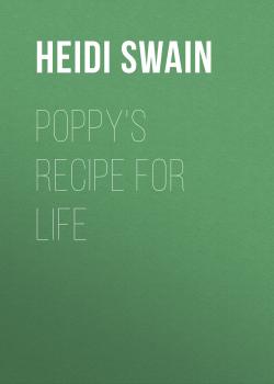 Скачать Poppy's Recipe for Life - Heidi Swain