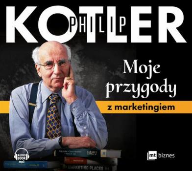 Скачать Moje przygody z marketingiem - Philip Kotler