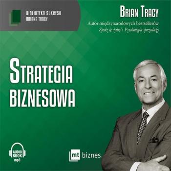 Скачать Strategia biznesowa - Brian Tracy