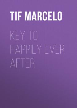 Скачать Key to Happily Ever After - Tif Marcelo