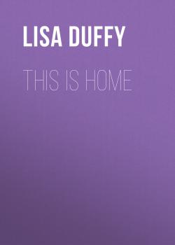 Скачать This Is Home - Lisa Duffy