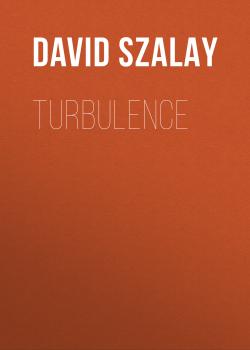 Скачать Turbulence - David  Szalay