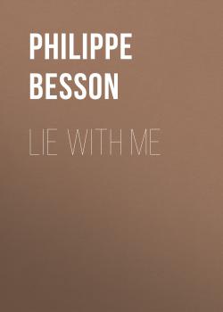 Скачать Lie With Me - Philippe Besson