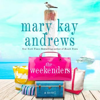 Скачать Weekenders - Mary Kay Andrews