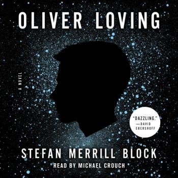 Скачать Oliver Loving - Stefan Merrill Block