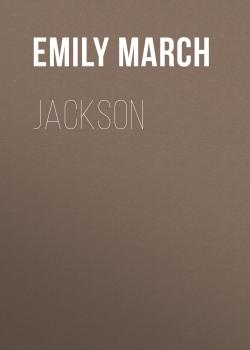 Скачать Jackson - Emily March