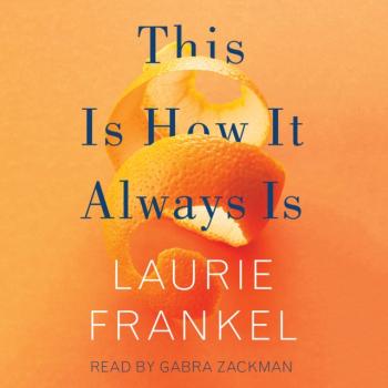 Скачать This Is How It Always Is - Laurie  Frankel