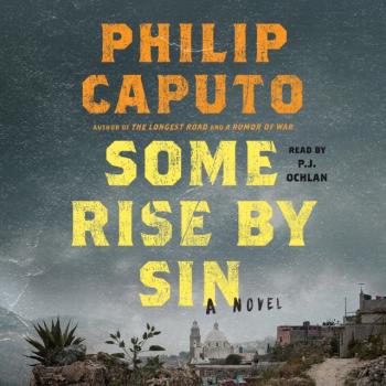 Скачать Some Rise by Sin - Philip  Caputo