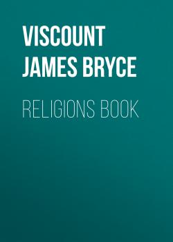 Скачать Religions Book - Viscount James Bryce