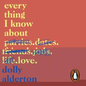 Скачать Everything I Know About Love - Dolly Alderton