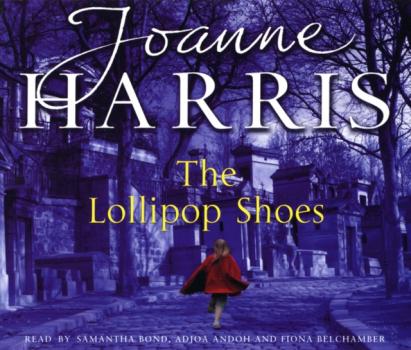 Скачать Lollipop Shoes (Chocolat 2) - Джоанн Харрис