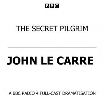 Скачать Secret Pilgrim - Джон Ле Карре