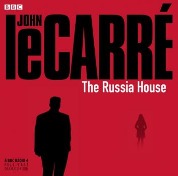 Скачать Russia House - Джон Ле Карре